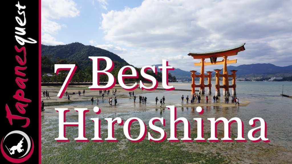 7 Best Places to Visit in Hiroshima! | Japan Travel Guide 7 Best Places to Visit in Hiroshima! | Japan Travel Guide