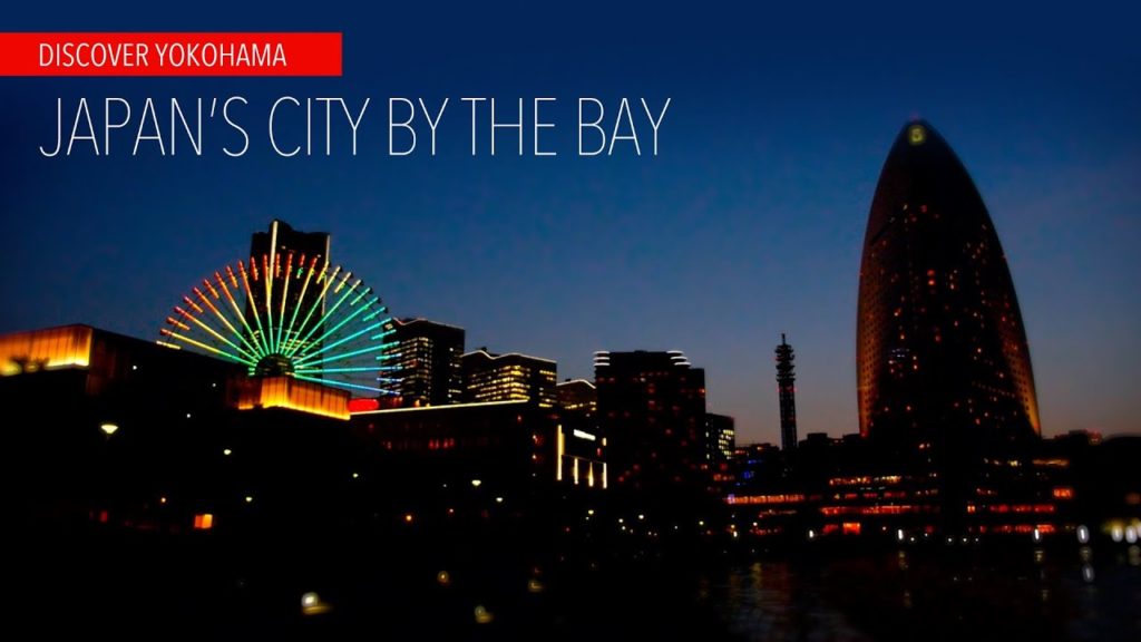 Visit Yokohama. Japan's City by the Bay