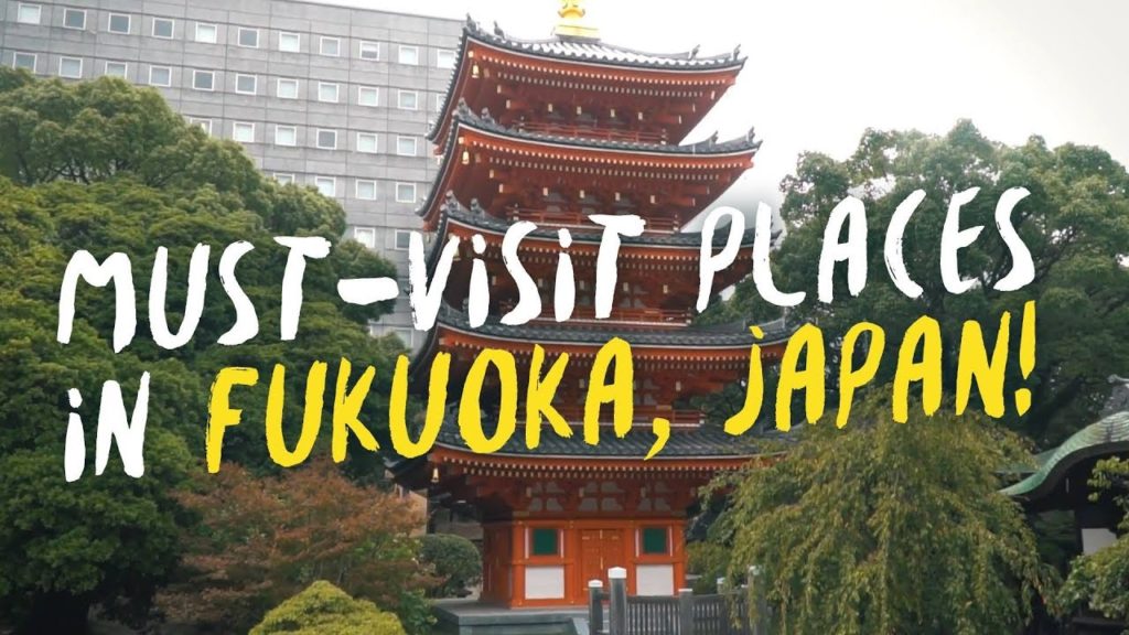 Must Visit Places in Fukuoka, Japan Must Visit Places in Fukuoka, Japan