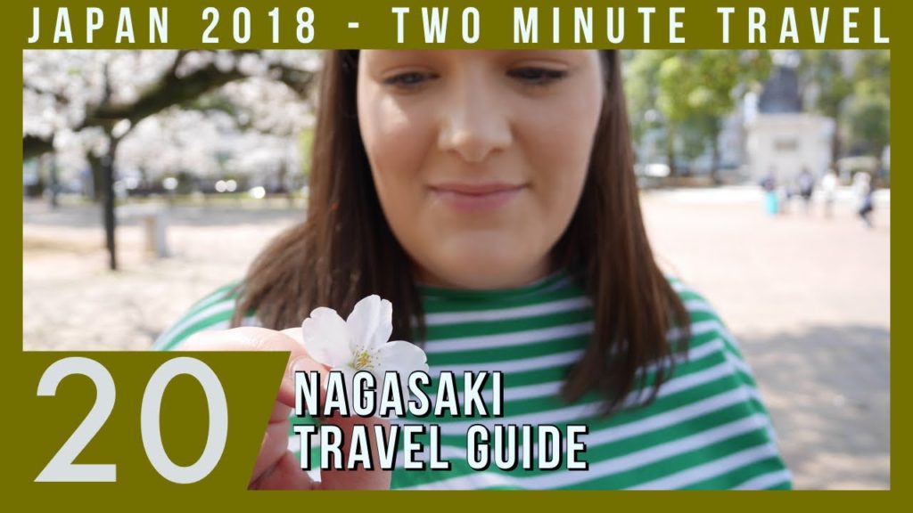 Nagasaki Travel Guide – Two Minute Travel Nagasaki Travel Guide - Two Minute Travel