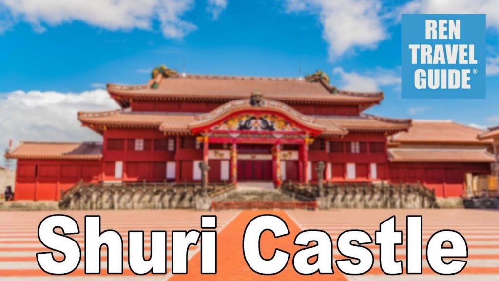 Shuri Castle  Naha - Okinawa - Ren Travel Guide Travel Video