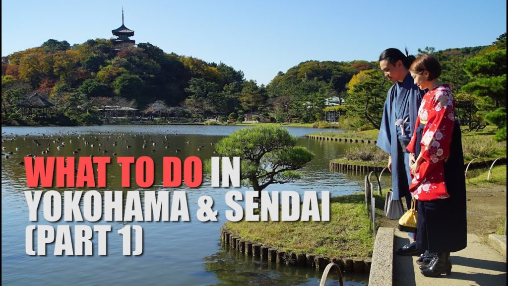 What To Do in Yokohama & Sendai (JAPAN) Part 1