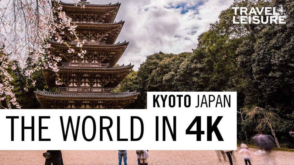 Kyoto, Japan | The World in 4K | Travel + Leisure
