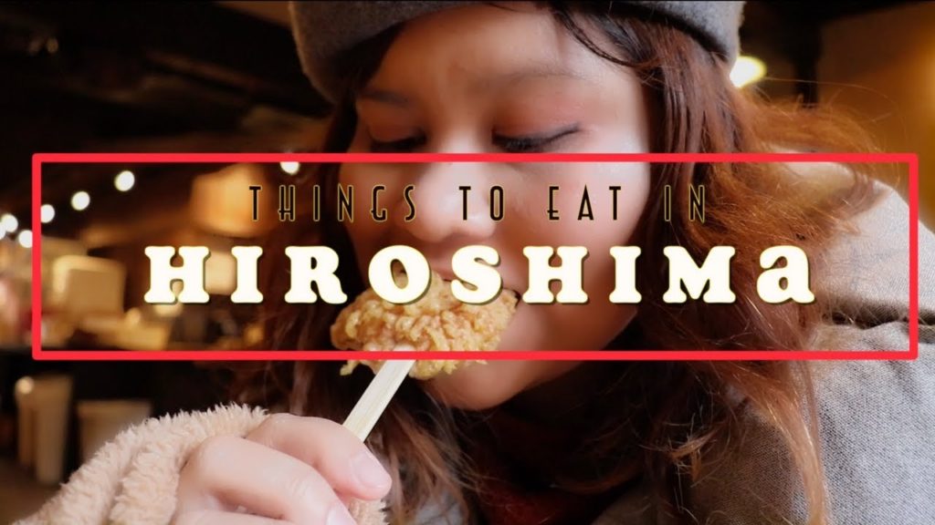 7 Things to Eat in Hiroshima