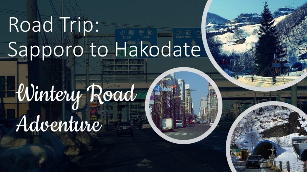 Hokkaido Road Trip : Wintery Road Adventure from Sapporo to Hakodate (254 km)