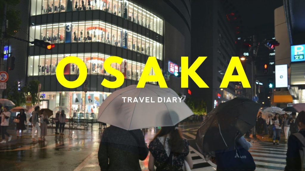Osaka, Japan travel diary