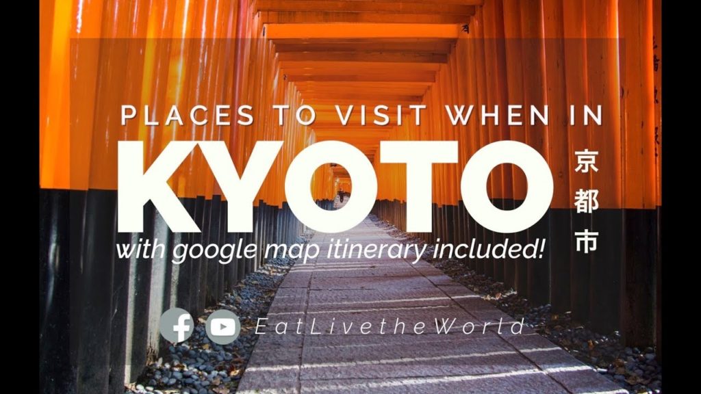 Places to visit when in Kyoto, Japan || Japan Travel Guide Series 2018 🇯🇵