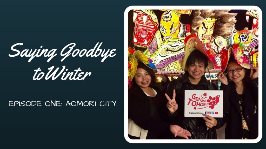 Saying Goodbye to Winter – Aomori City – Episode One – Go!Go!Tohoku Japan Travel Saying Goodbye to Winter - Aomori City - Episode One - Go!Go!Tohoku Japan Travel