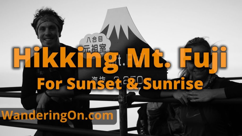 CLIMBING MOUNT FUJI FOR SUNSET AND SUNRISE - Japan