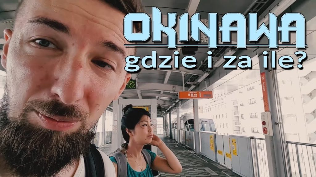Okinawa - Naha i Nago gdzie i za ile?