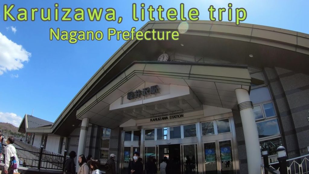 Little trip from Tokyo, Karuizawa Nagano Prefecture