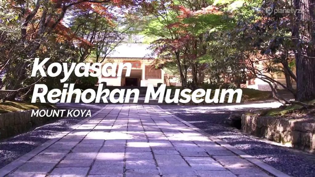 Koyasan Reihokan Museum, Mount Koya | Japan Travel Guide Koyasan Reihokan Museum, Mount Koya | Japan Travel Guide