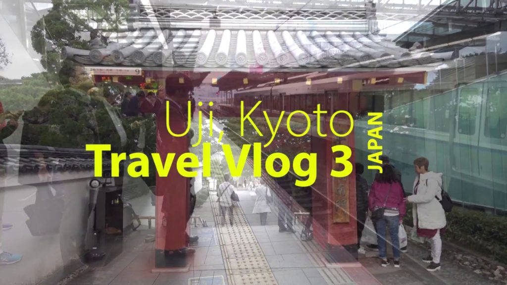 Japan Travel Vlog 3: Uji, Kyoto