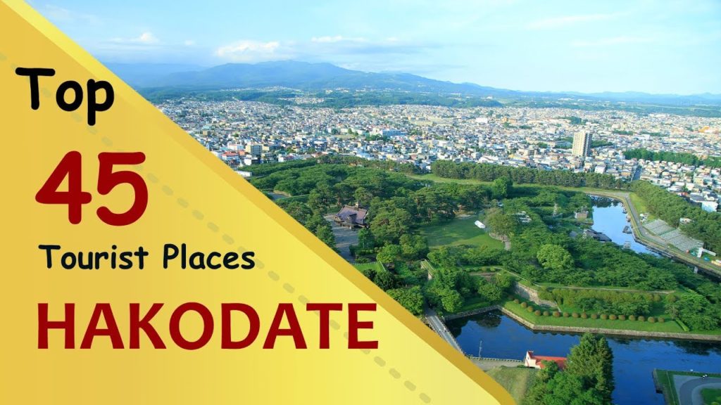 "HAKODATE" Top 45 Tourist Places | Hakodate Tourism | JAPAN