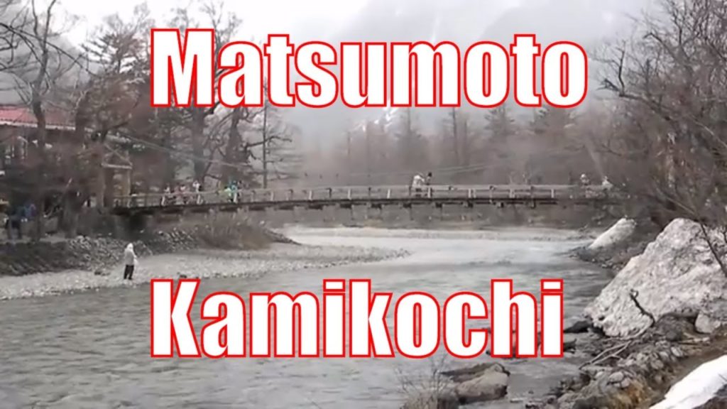 🇯🇵 Matsumoto and Kamikochi - Nagano 松本市