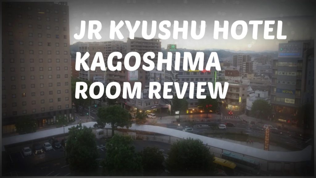 JAPAN Hotel Room Review - JR Kyushu Hotel Kagoshima