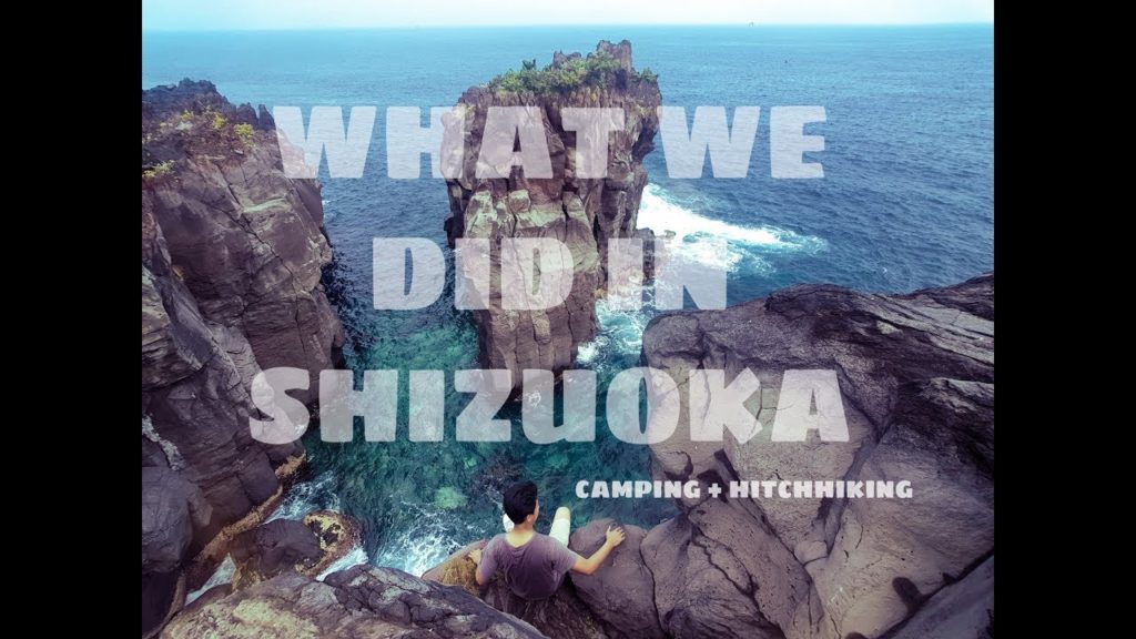 What We Did in Shizuoka: Camping and Hitchhiking What We Did in Shizuoka: Camping and Hitchhiking