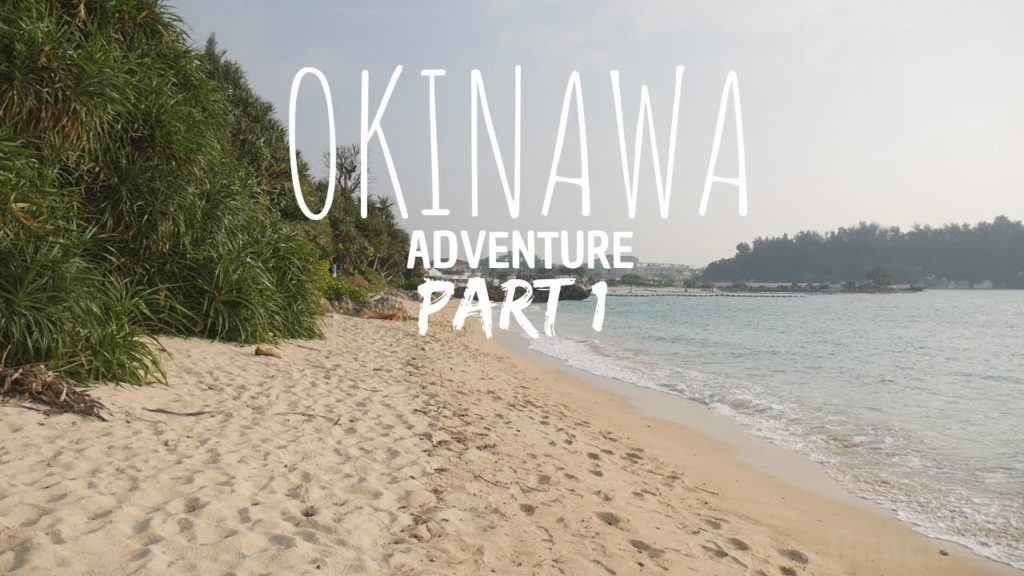 This Is Okinawa! [Day 1]