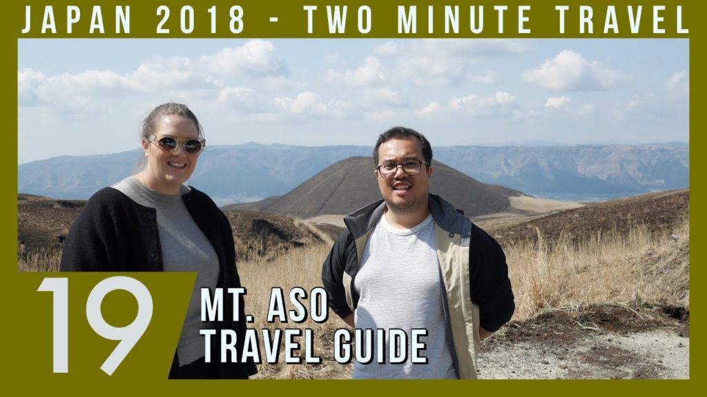 Mt. Aso Travel Guide - Two Minute Travel