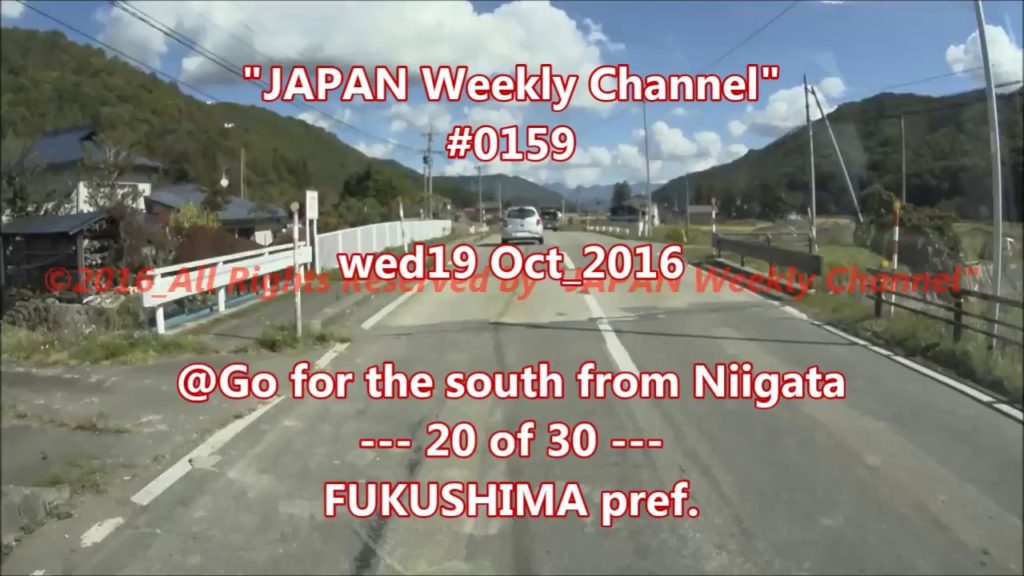 "JAPAN Weekly Channel"  #0159  wed19 Oct_2016  "Go for the south from Niigata  20of30" "JAPAN Weekly Channel"  #0159  wed19 Oct_2016  "Go for the south from Niigata  20of30"