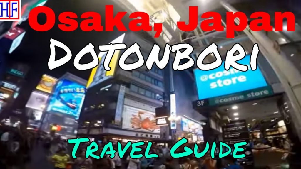 Osaka | Dotonbori (TRAVEL GUIDE) | Episode# 3