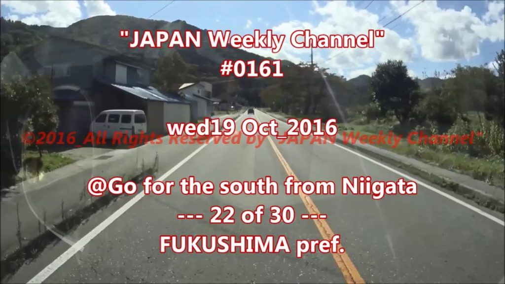 "JAPAN Weekly Channel"  #0161  wed19 Oct_2016  "Go for the south from Niigata  22of30" "JAPAN Weekly Channel"  #0161  wed19 Oct_2016  "Go for the south from Niigata  22of30"
