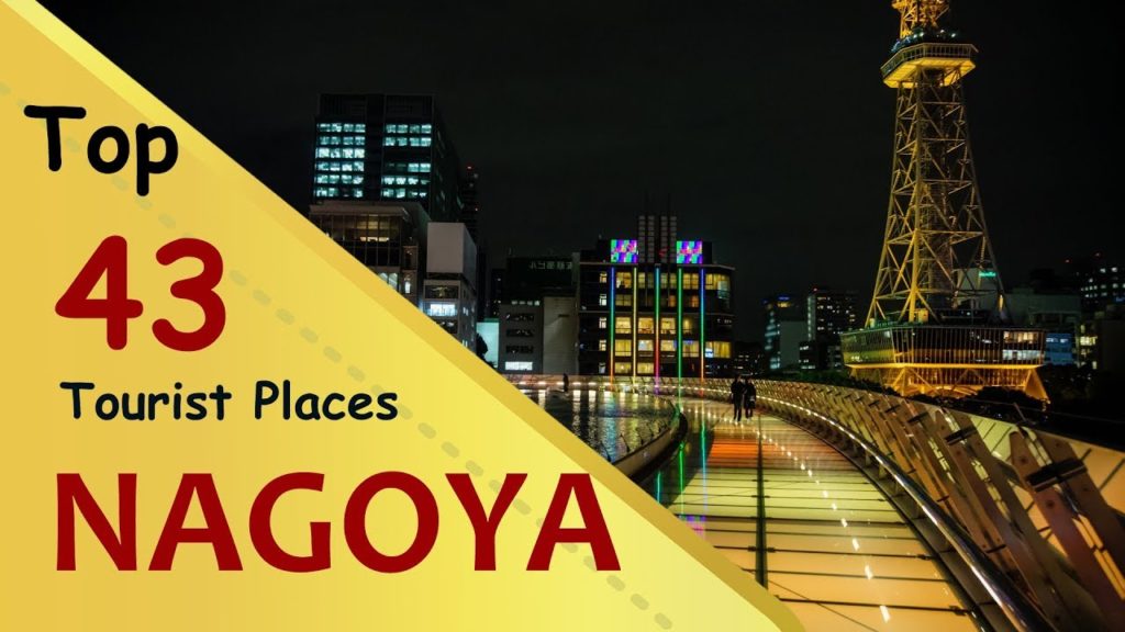 "NAGOYA" Top 43 Tourist Places | Nagoya Tourism | JAPAN