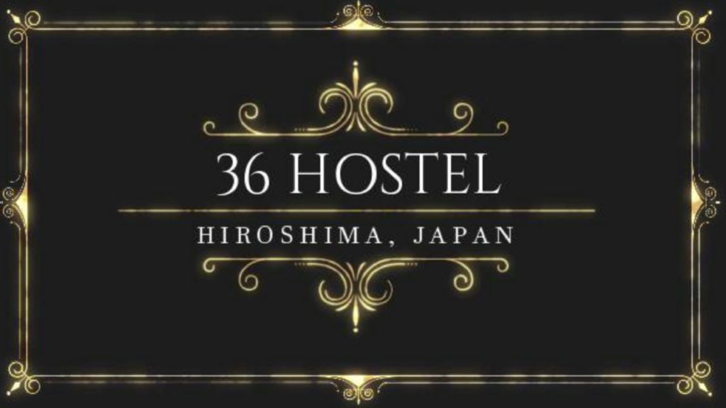 JAPANESE HOSTELS | 36 HOSTEL | HIROSHIMA PLACES TO STAY | The Tao of David