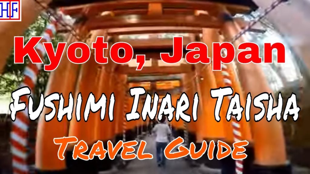 Kyoto | Fushimi Inari Taisha (TRAVEL GUIDE) | Episode# 3