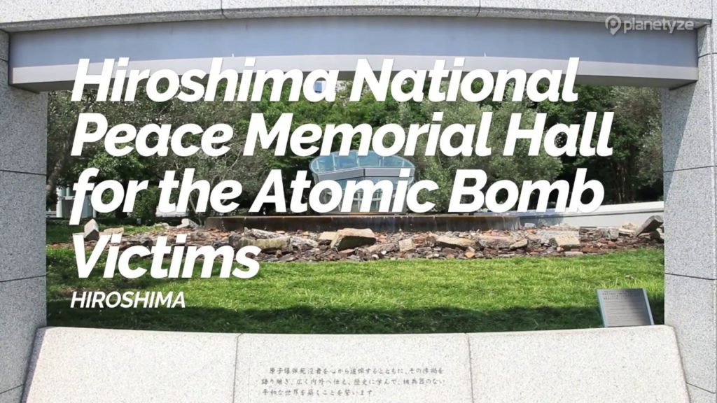 Hiroshima National Peace Memorial Hall for the Atomic Bomb Victims, Hiroshima | Japan Travel Guide Hiroshima National Peace Memorial Hall for the Atomic Bomb Victims, Hiroshima | Japan Travel Guide