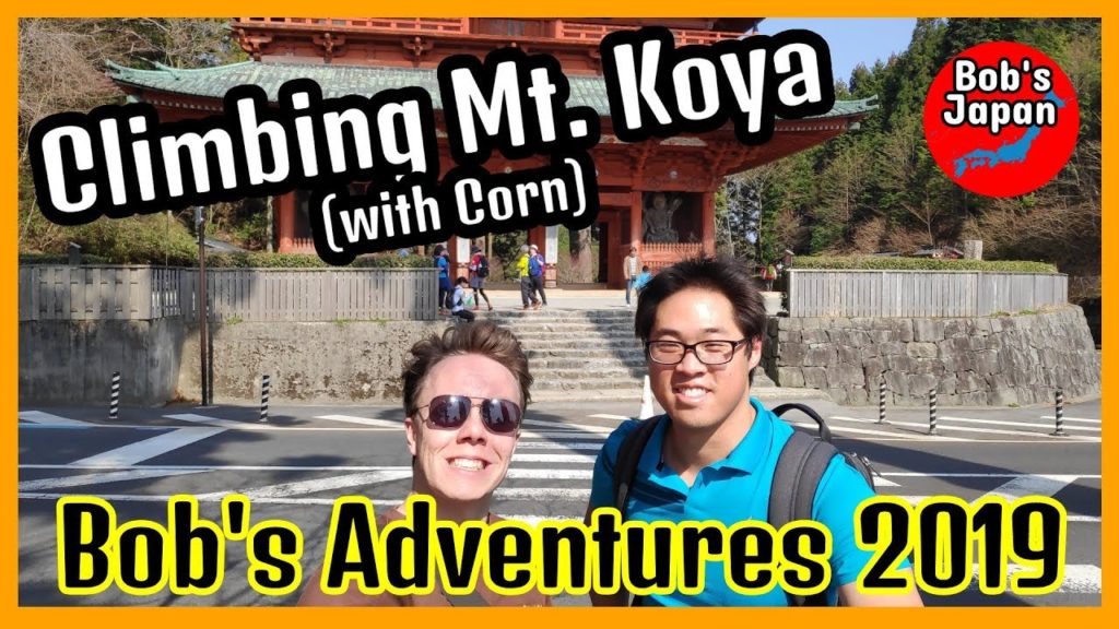 Climbing Mt. Koya with Corn - Bob's Adventures 2019