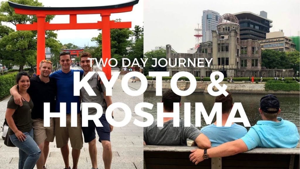 JAPAN: Hiroshima & Kyoto & in Two Days JAPAN: Hiroshima & Kyoto & in Two Days