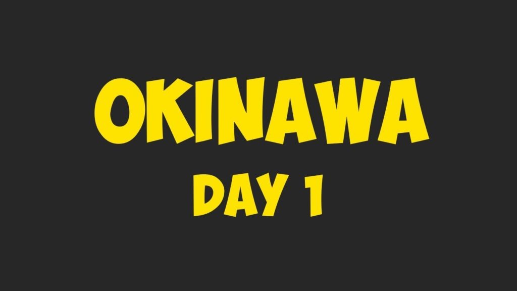 2017 沖繩 Day1｜Travel｜Okinawa Day1