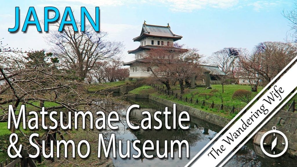 JAPAN: Matsumae Castle Park & Sumo Museum | TRAVEL VLOG #0138 JAPAN: Matsumae Castle Park & Sumo Museum | TRAVEL VLOG #0138