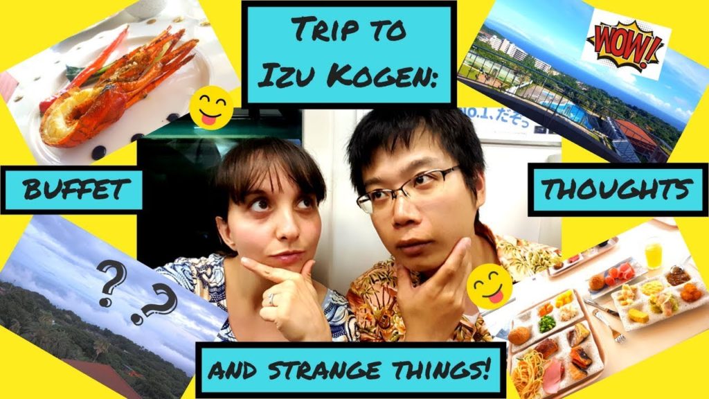 Trip to Izu Kogen – Buffet, thoughts and strange things! | Shizuoka prefecture (Japan) | 【SUB ITA】 Trip to Izu Kogen - Buffet, thoughts and strange things! | Shizuoka prefecture (Japan) | 【SUB ITA】