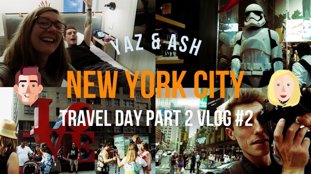 New York | Travel Day Part 2 Vlog 2 Exploring NYC | Yaz and Ash