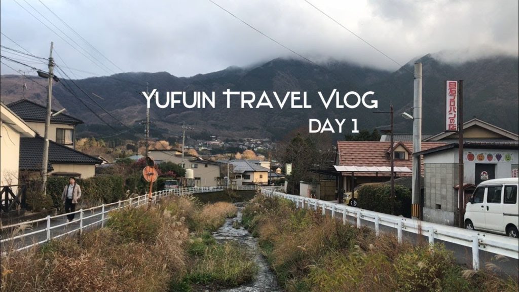 Yufuin Travel Vlog Day 1