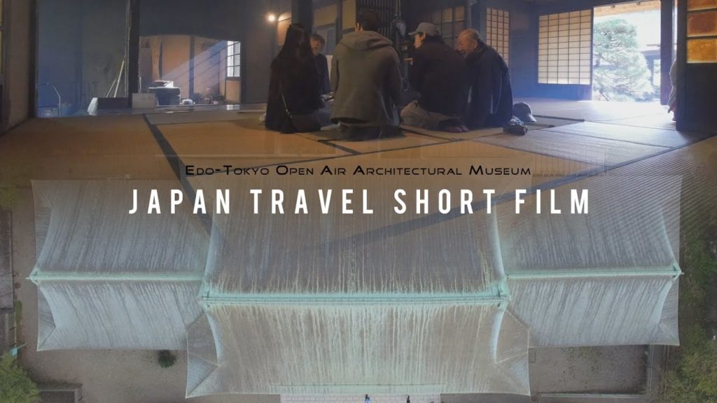 Japan Travel Short Film – Edo-Tokyo Open Air Architectural Museum / Music & Ambience Japan Travel Short Film - Edo-Tokyo Open Air Architectural Museum / Music & Ambience