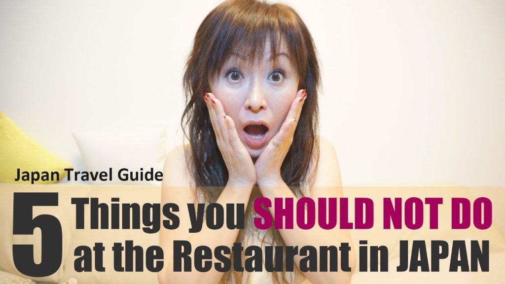 Japan Travel Guide: 5 Things you shouldn't do at the restaurant in JAPAN