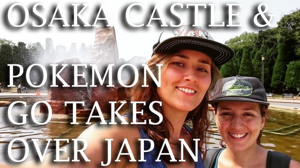 TRAVEL VLOG | OSAKA CASTLE & POKEMON GO TAKES OVER JAPAN - DAYS 69 - 70