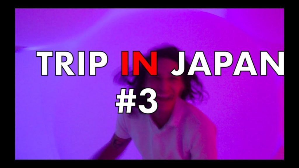 Trip in Japan #3 PLANET LAB / YOKOHAMA / TOKYO