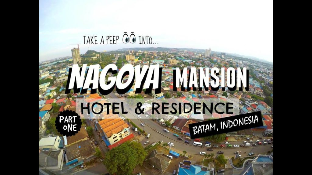 ✈ Nagoya Mansion Hotel & Residence (Batam, Indonesia) PART 1