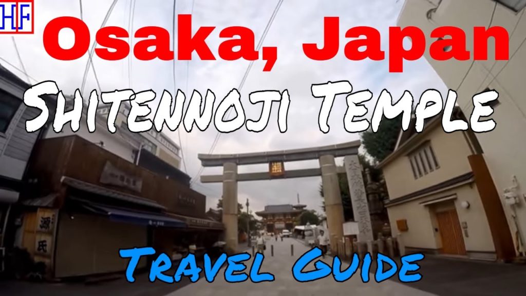 Osaka | Shitennoji Temple (TRAVEL GUIDE) | Episode# 5 Osaka | Shitennoji Temple (TRAVEL GUIDE) | Episode# 5