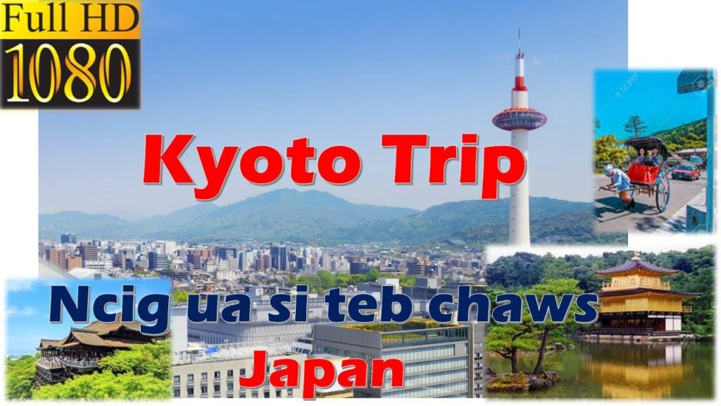 *New* Kyoto trip, Ncig ua si teb chaws Japan.