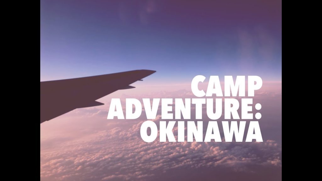 OKINAWA | Camp Adventure