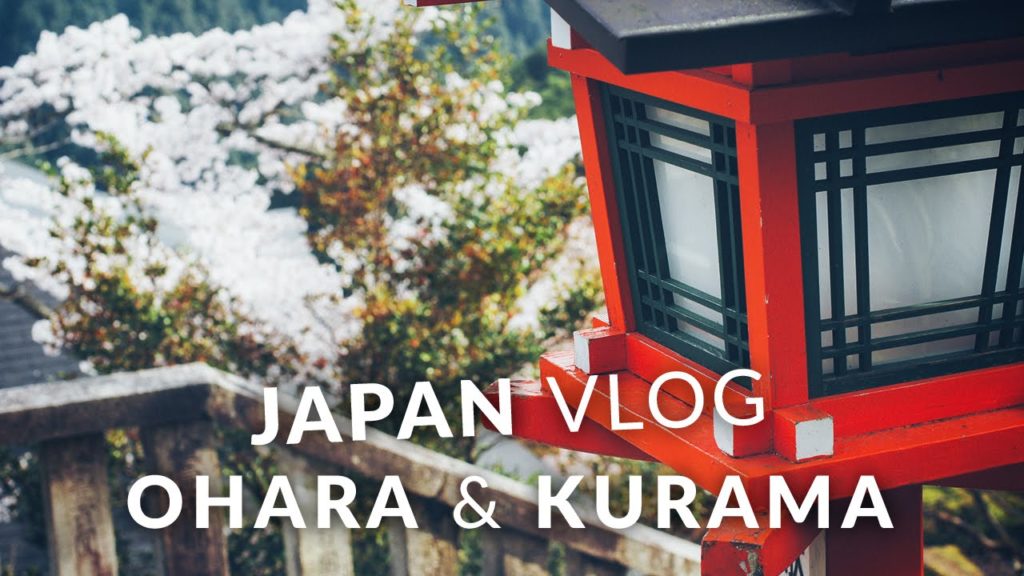 Japan Vlog - Day trip to Ohara & Kurama ・大原 & 鞍馬