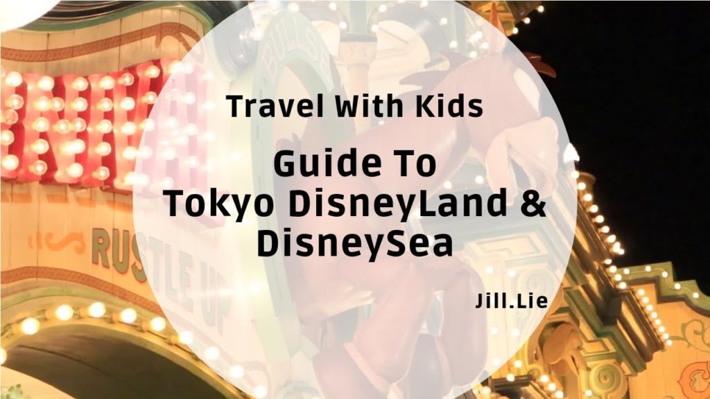 Travel With Kids - Guide to Tokyo DisneySea and DisneyLand