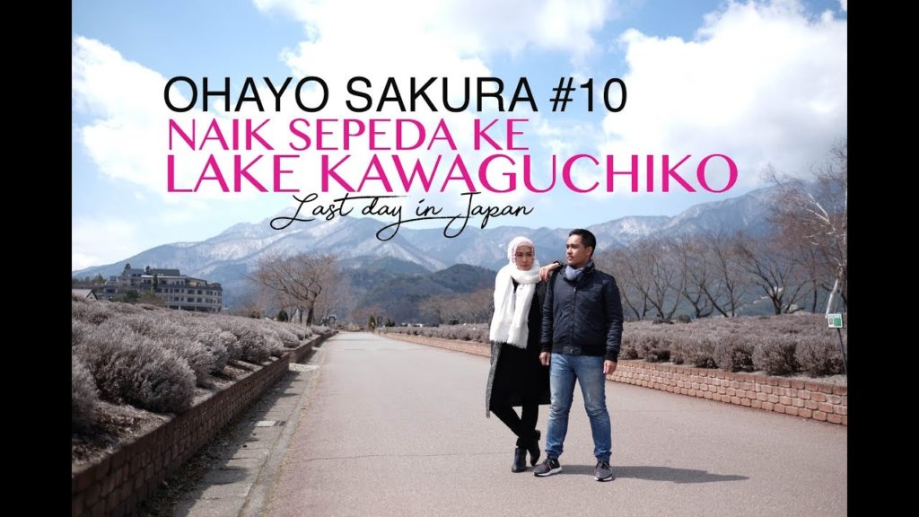 OHAYO SAKURA #10 | NAIK SEPEDA KE LAKE KAWAGUCHIKO | MT. FUJI | LAST DAY IN JAPAN