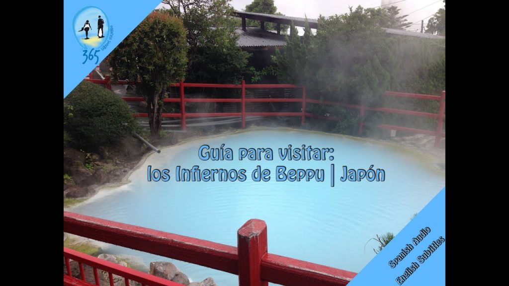 Videoguia para visitar los infiernos de Beppu en Japón | Video Guide to visit Beppu Hells, Japan