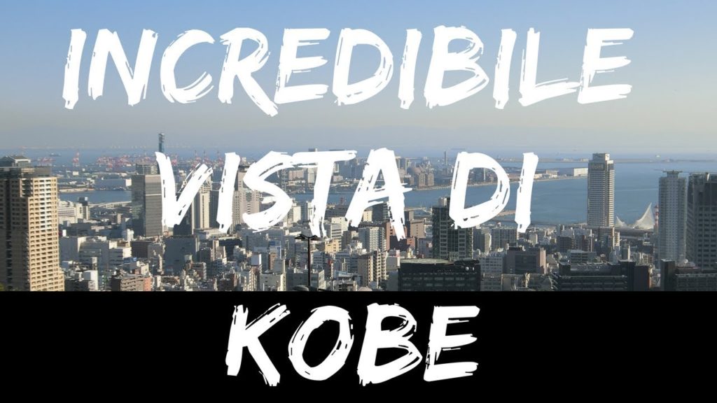 INCREDIBILE vista di Kobe! INCREDIBILE vista di Kobe!